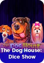 The Dog House Dice Show